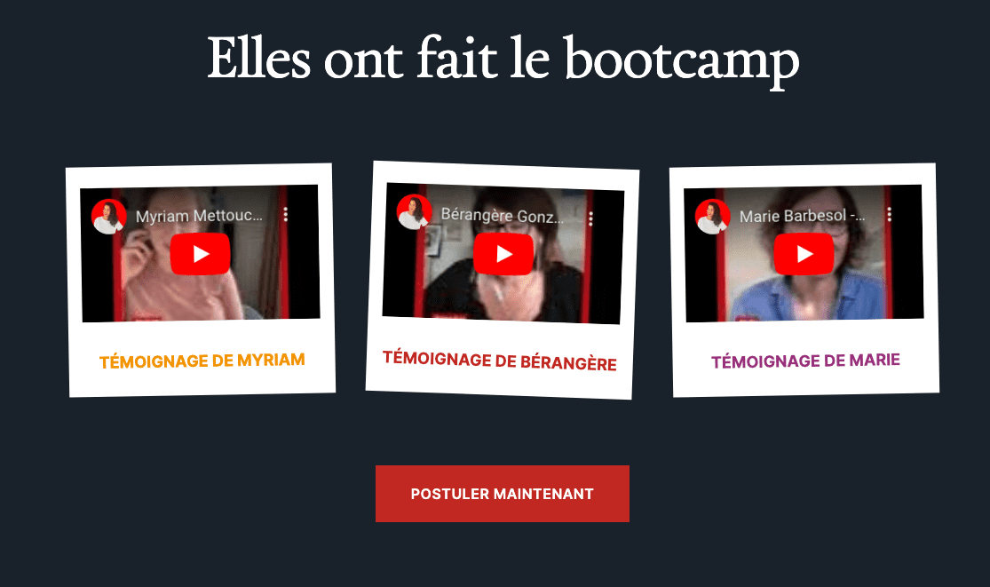 Page de témoignages vidéo de bootcamp avec Myriam, Bérengère, et Marie partageant leurs expériences, bouton rouge 'Postuler maintenant' pour une incitation à l'action.